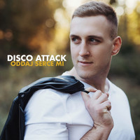 Disco Attack - Oddaj serce mi (Radio Edit)