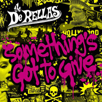 The Derellas - Something's Got to Give