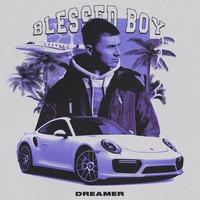 Dreamer - Blessed Boy (Explicit)