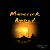 Scottish Force - Maverick Amped (Radio Edit)