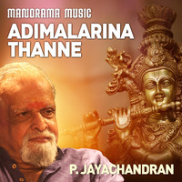 P Jayachandran - Adimalarinathanne