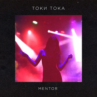 Mentor - ТОКИ ТОКА
