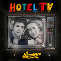 Lawrence - Hotel TV (Explicit)