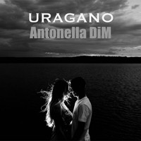 Antonella DiM - Uragano