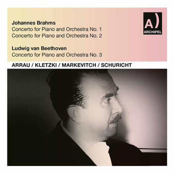 Claudio Arrau - Brahms & Beethoven: Piano Concertos (Live)