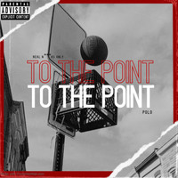 Polo - To The Point (Explicit)