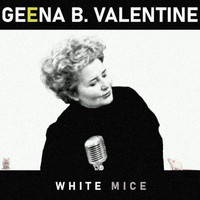 Geena B. Valentine - White Mice