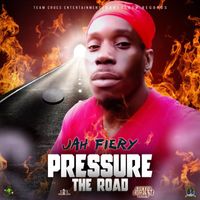 Jah Fiery - Pressure The Road (clean)