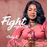 Nelly K - Fight My Battle