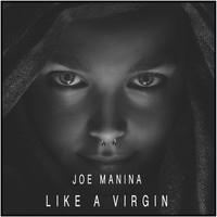 Joe Manina - Like A Virgin