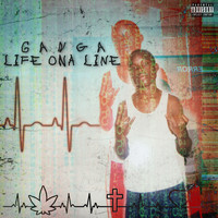 Ganga - Life Ona Line (Explicit)