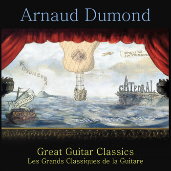 Arnaud Dumond - Great Guitar Classics (Les grands classiques de la guitare)