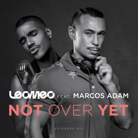 Leomeo - Not Over Yet (feat. Marcos Adam)