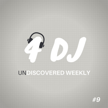 Various Artists - 4 DJ: UnDiscovered Weekly #9