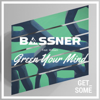 Bassner - Green Your Mind