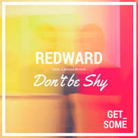 Redward - Don't Be Shy