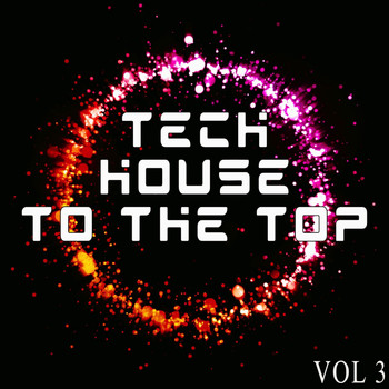 Various Artists - Tech House to the Top, Vol. 3 - Tech House for Every Mood