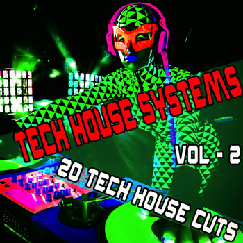 Various Artists - Tech House Systems, Vol. 2 - 20 Tech House Cuts