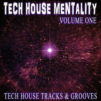 Various Artists - Tech House Mentality, Volume One - Tech House S & Grooves