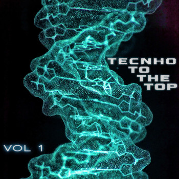 Various Artists - Techno to the Top, Vol. 1 - Techno for Every Mood