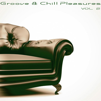 Various Artists - Groove & Chill Pleasures, Vol. 2