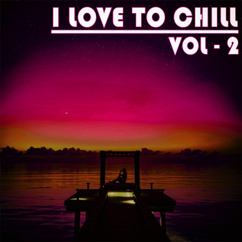 Various Artists - I Love to Chill, Vol. 2
