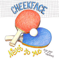 Cheekface - Next to Me (Yo Guy Version)