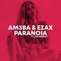 Am3ba & Ezax feat. Juli Brandy - Paranoia