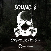 Sound 8 - Sneaky Creepers