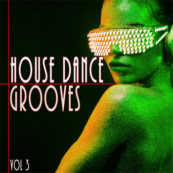 Various Artists - House Dance Grooves 3