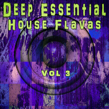 Various Artists - Deep Essential House Flavas, Vol. 3