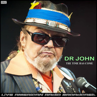 Dr John - The Time Has Come (Live)