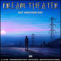 Dream Theater - Not Another Day (Live)