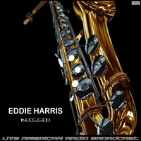 Eddie Harris - Blessed (Live)