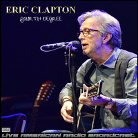Eric Clapton - Fourth Degree (Live)