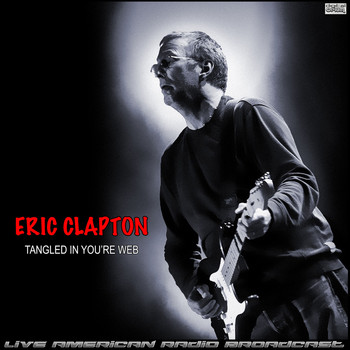 Eric Clapton - Tangled In You're Web (Live)