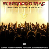 Fleetwood Mac - The Eighth Wonder Of The World (Live)