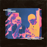 Henry Jones - Now I Need You