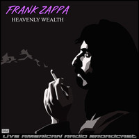 Frank Zappa - Heavenly Wealth (Live)