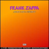 Frank Zappa - Ayahuasca Energy (Live)