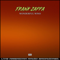 Frank Zappa - Wonderful Wino (Live)