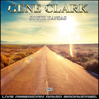 Gene Clark - South Kansas (Live)