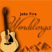 John Fire - Wondilenga