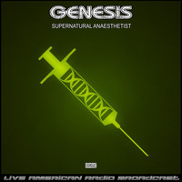 Genesis - Supernatural Anaesthetist (Live)