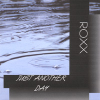 Roxx - Just Another Day