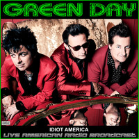 Green Day - Idiot America (Live)