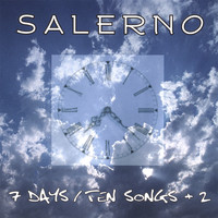 Salerno - 7 Days / Ten Songs + 2