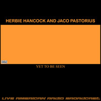 Herbie Hancock & Jaco Pastorius - Yet To Be Seen (Live)