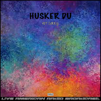 Hüsker Dü - Not Sorry (Live)