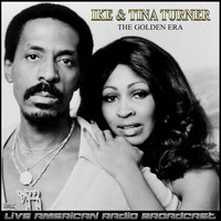 Ike & Tina Turner - The Golden Era (Live)